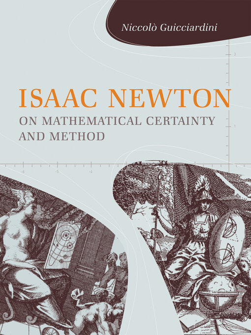 Title details for Isaac Newton on Mathematical Certainty and Method by Niccolò Guicciardini - Available